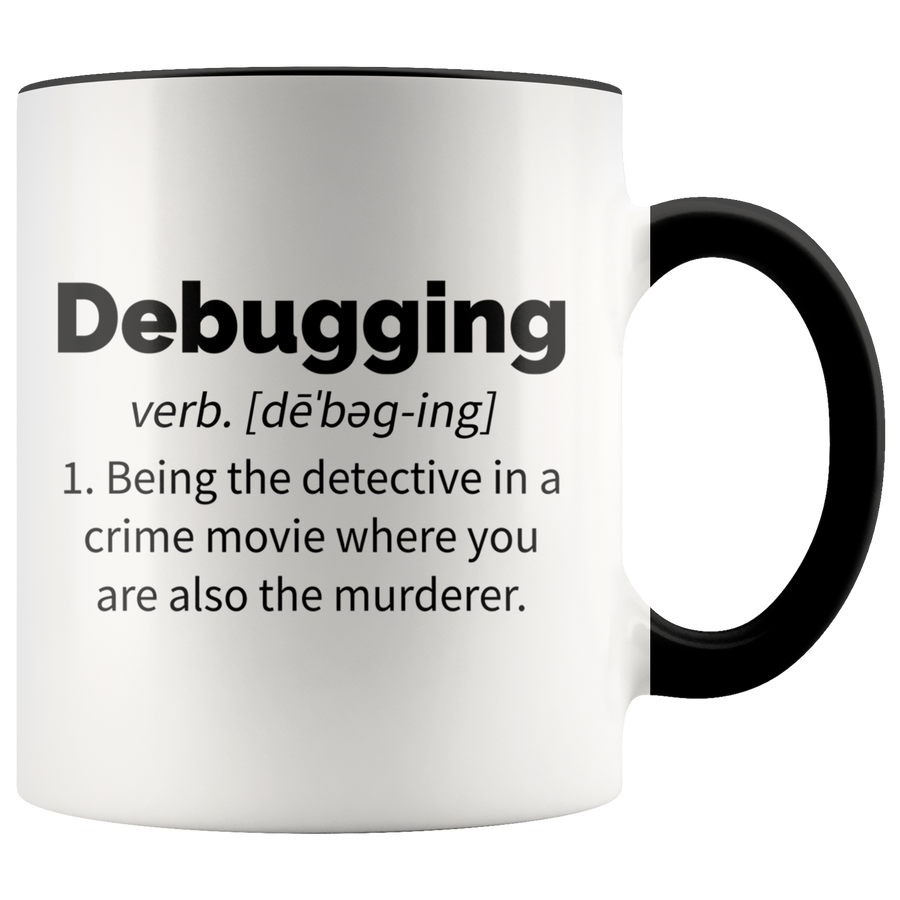 Accent Mug - Debugging Mug