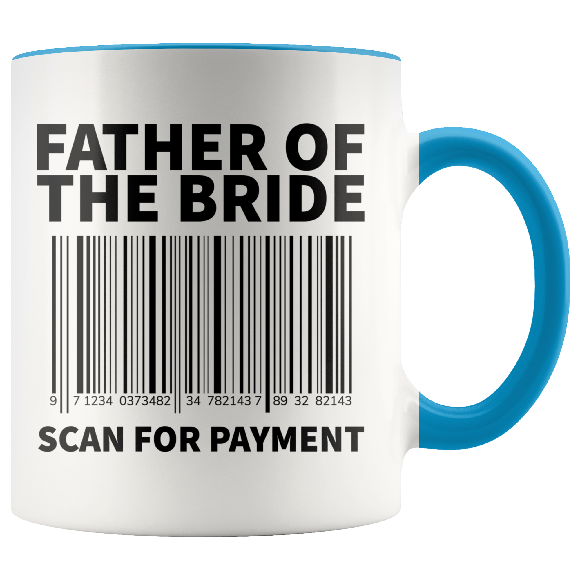 Accent Mug - Father of the Bride Scan For Payment