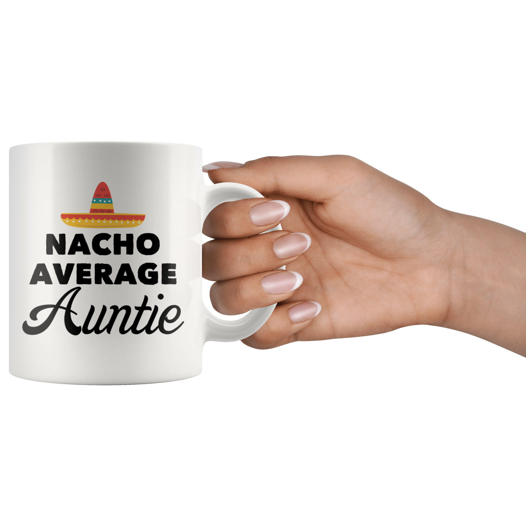 White 11oz Mug - Nacho Average Auntie