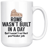 White Mugs - Rome Wasn't Built In A Day