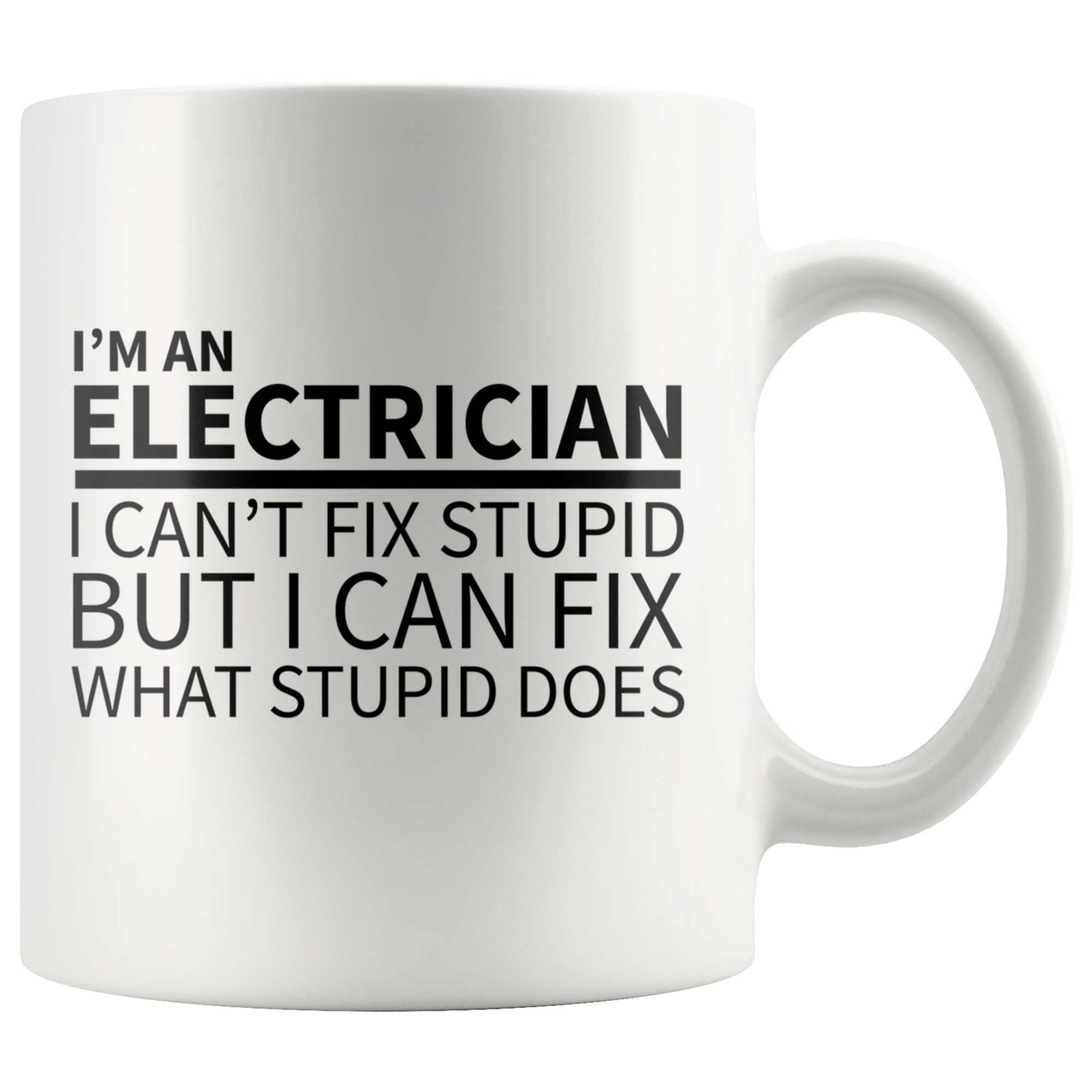 White 11oz Mug - Electrician Stupid