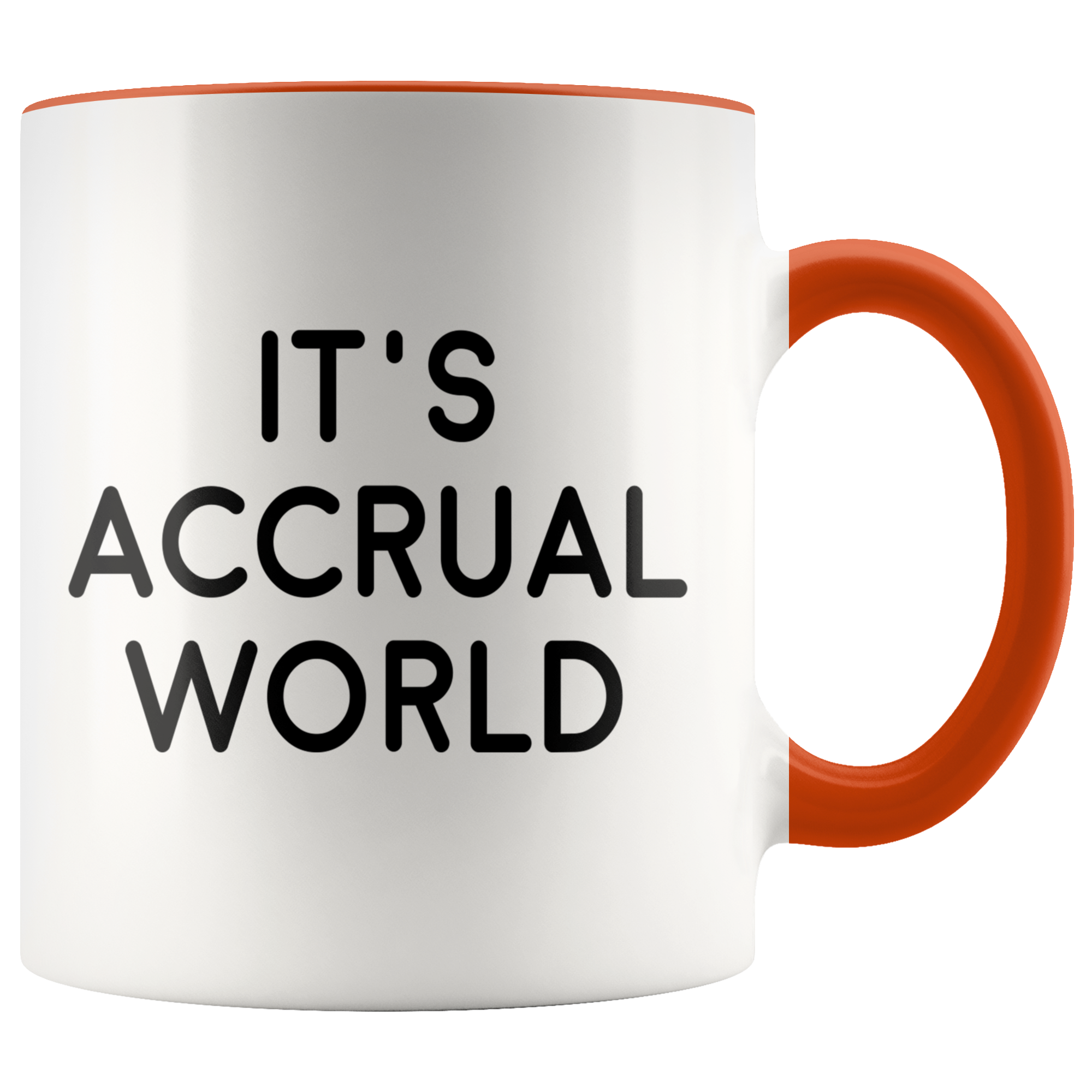 Accent Mug - It's Accrual World