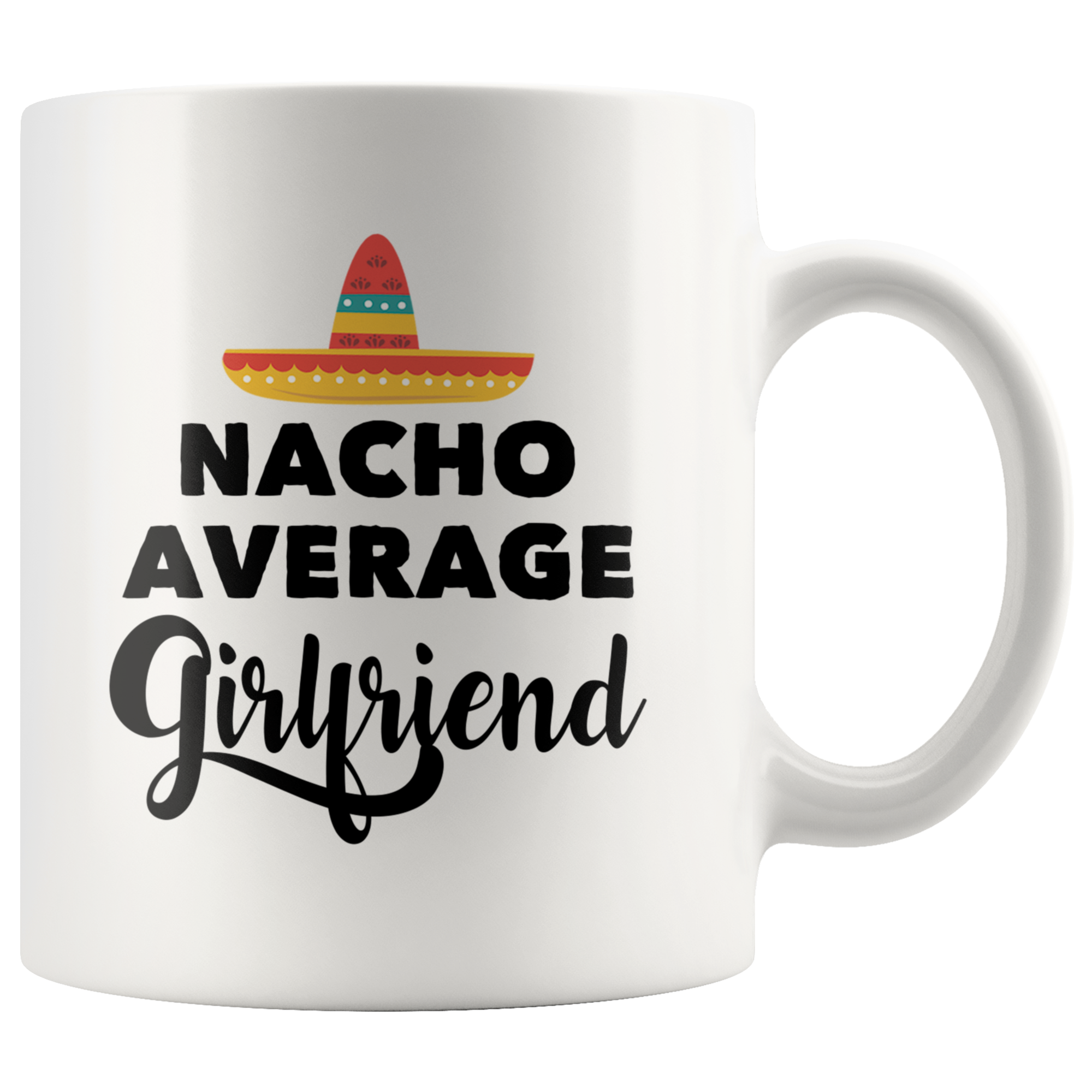 White 11oz Mug - Nacho Average Girlfriend