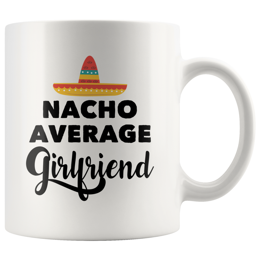 White 11oz Mug - Nacho Average Girlfriend
