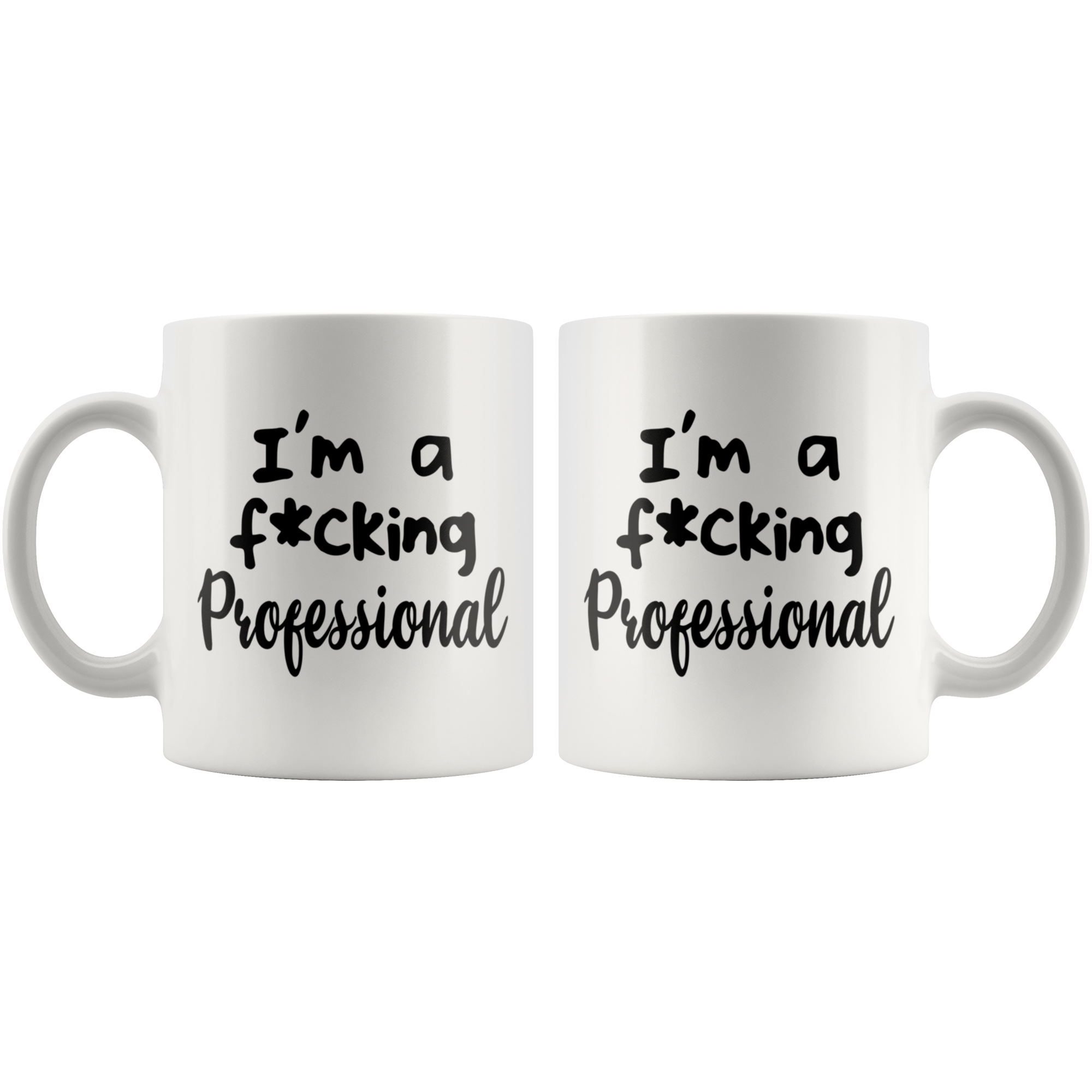 White 11oz Mug - F*cking Professional