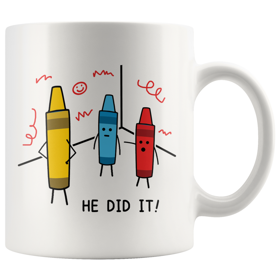 White 11oz Mug - Crayon He Did It