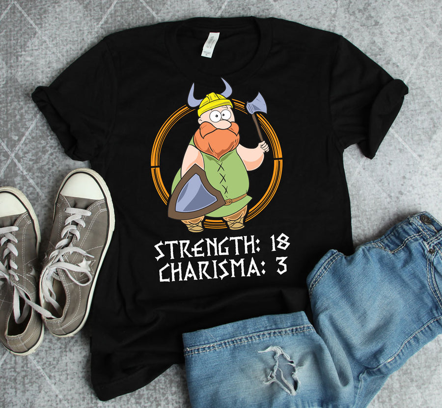 Strength 18 Charisma 3