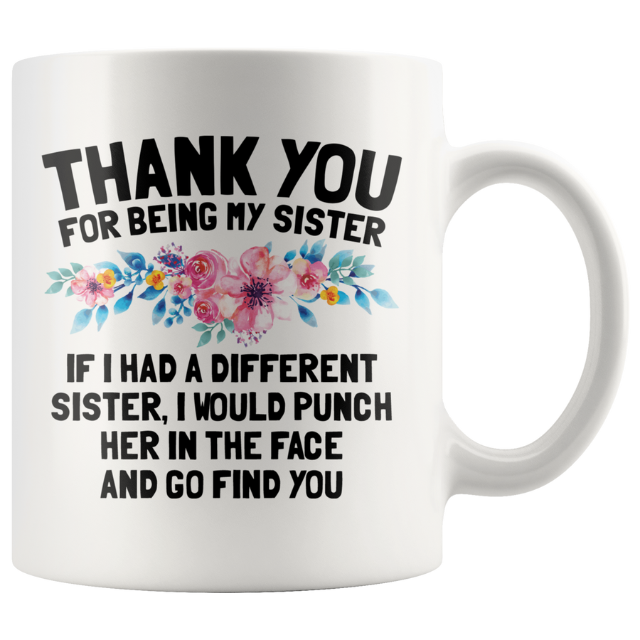 White 11oz Mug - Sister Punch In The Face