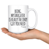 White Mugs - Being My Daughter Gift