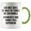 Accent Mug - God Things I'm A Superhero