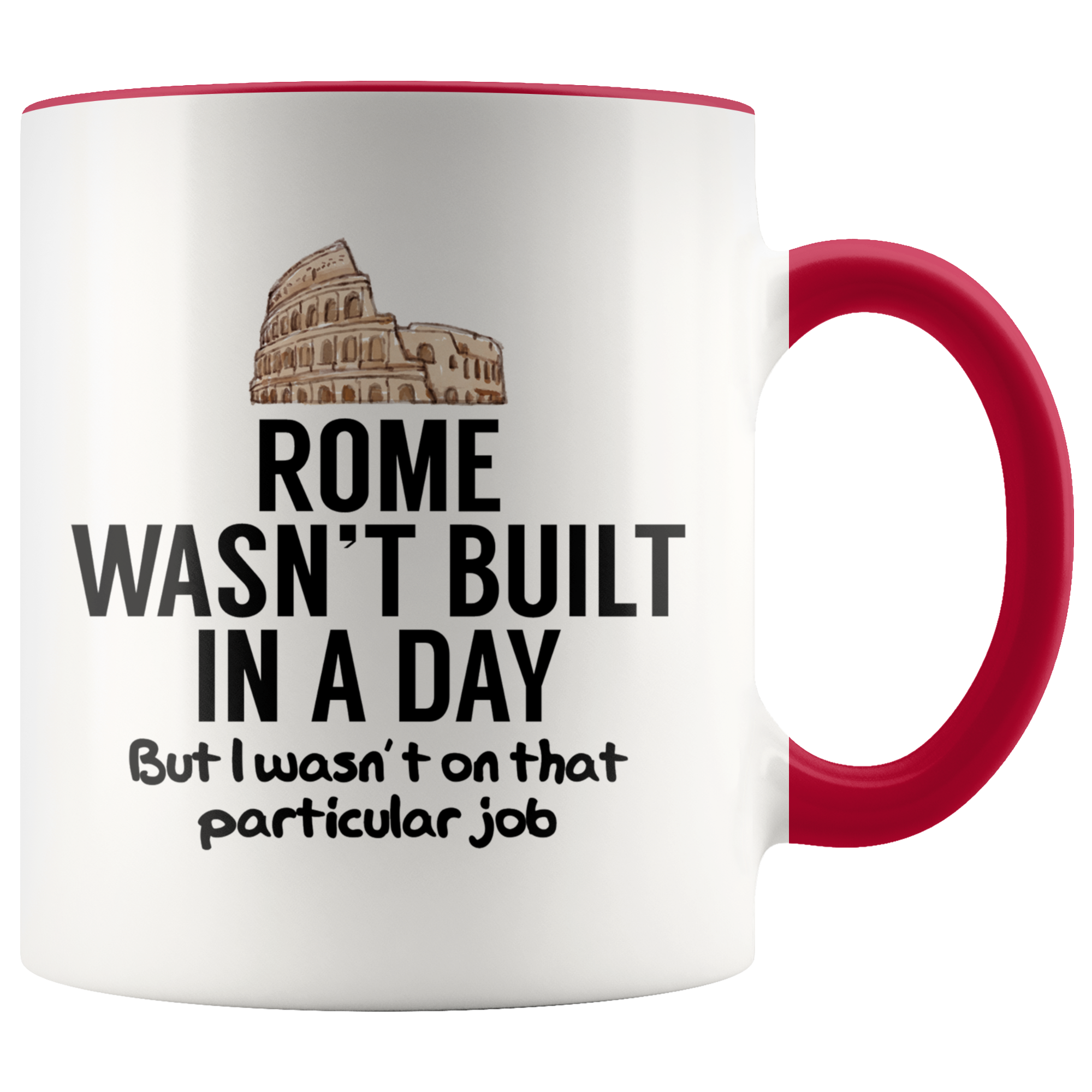 Accent Mug - Rome Wasn't Built In A Day