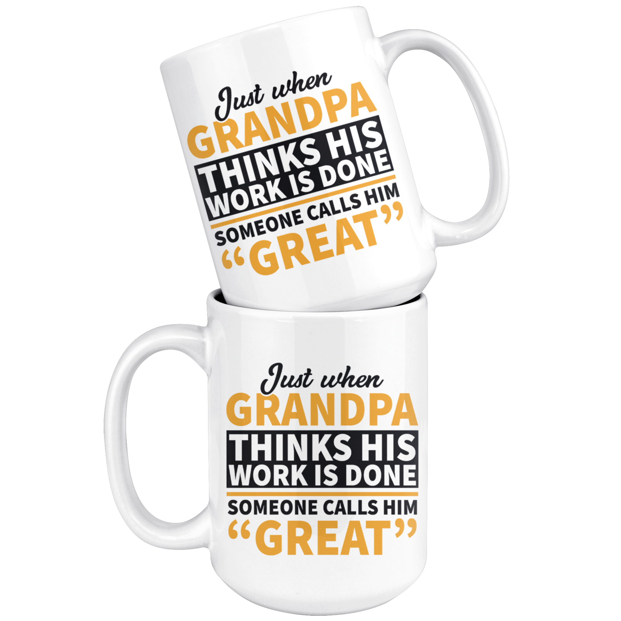 White 15oz Mug - Grandpa Work Is Done