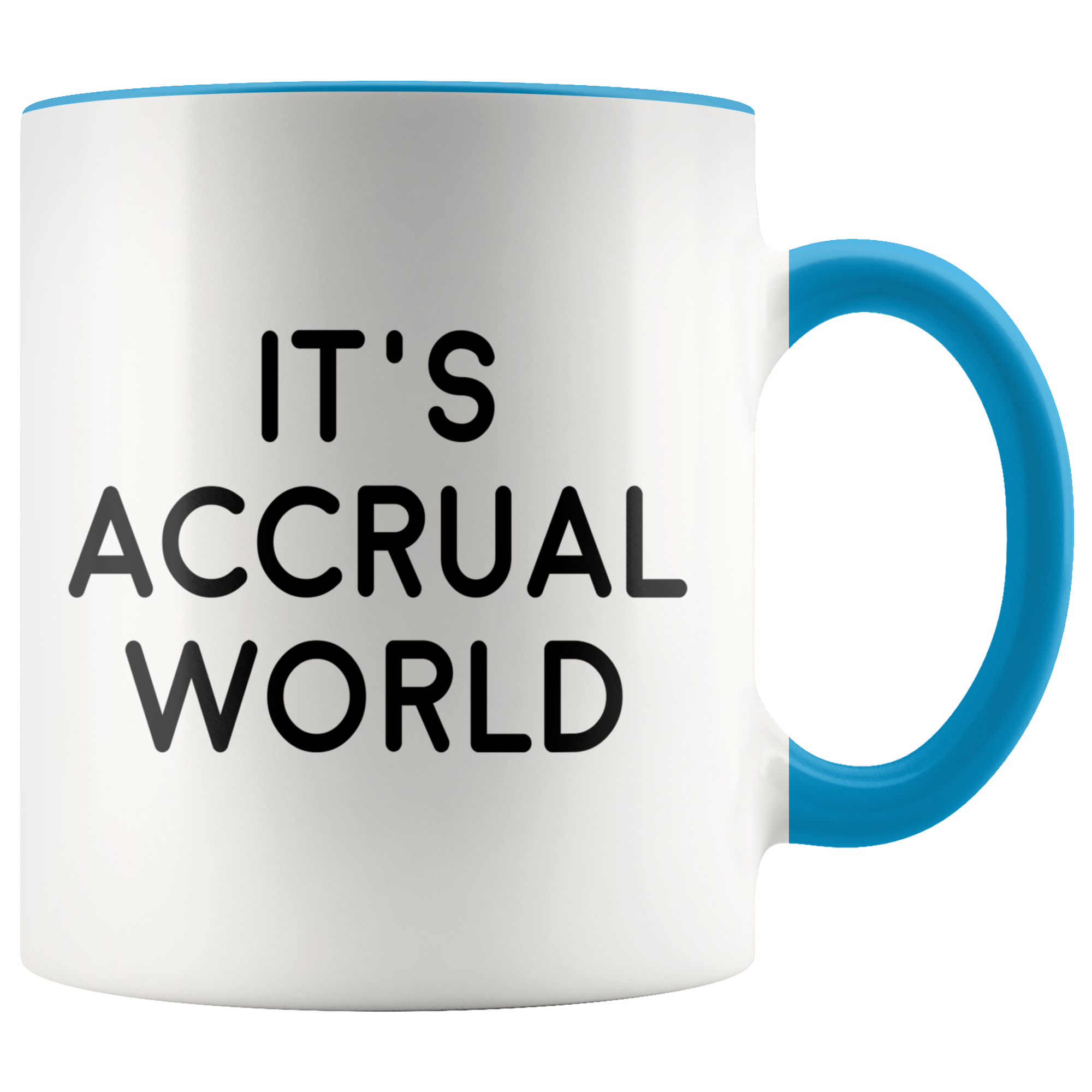 Accent Mug - It's Accrual World