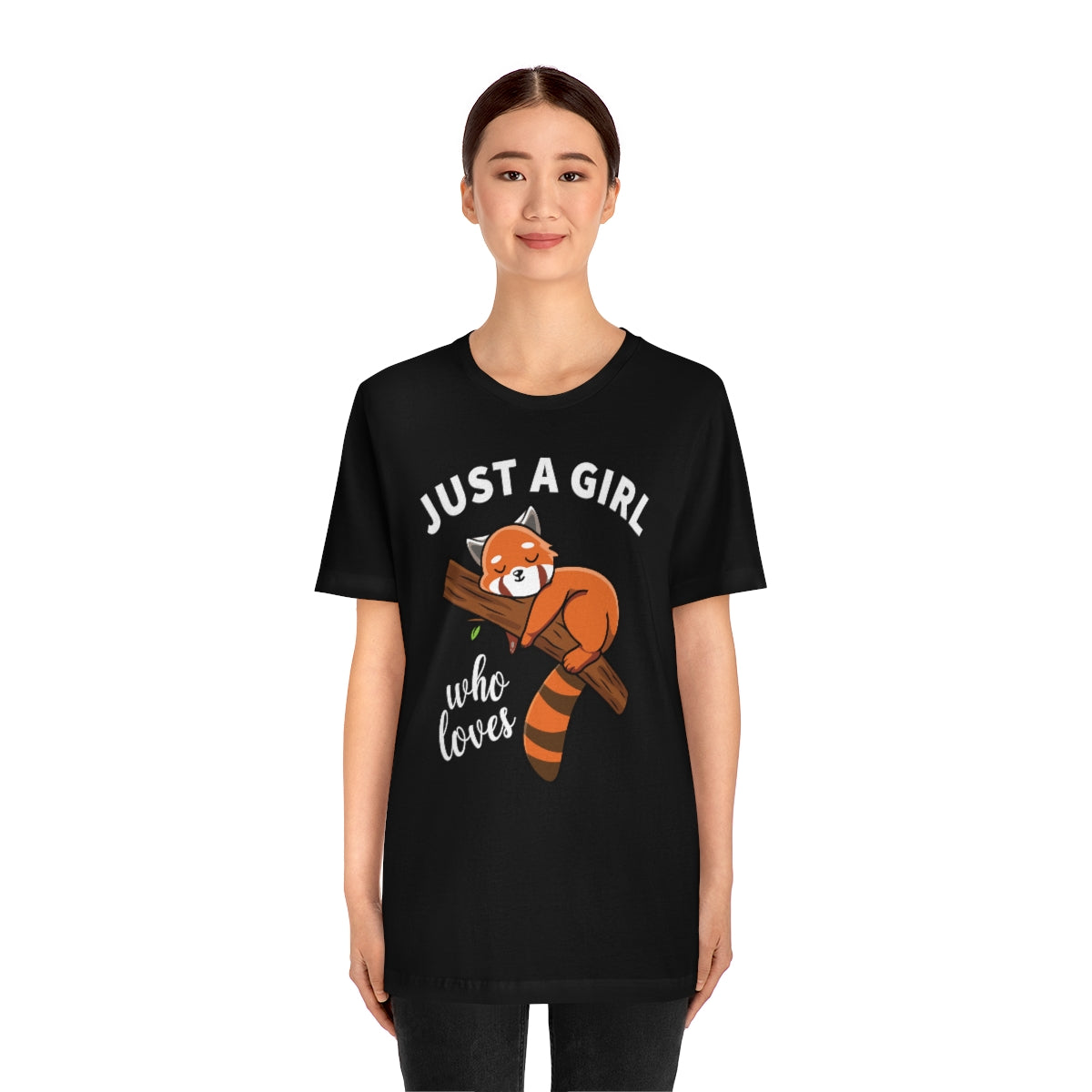 Just a Girl Who loves Red Pandas OPT