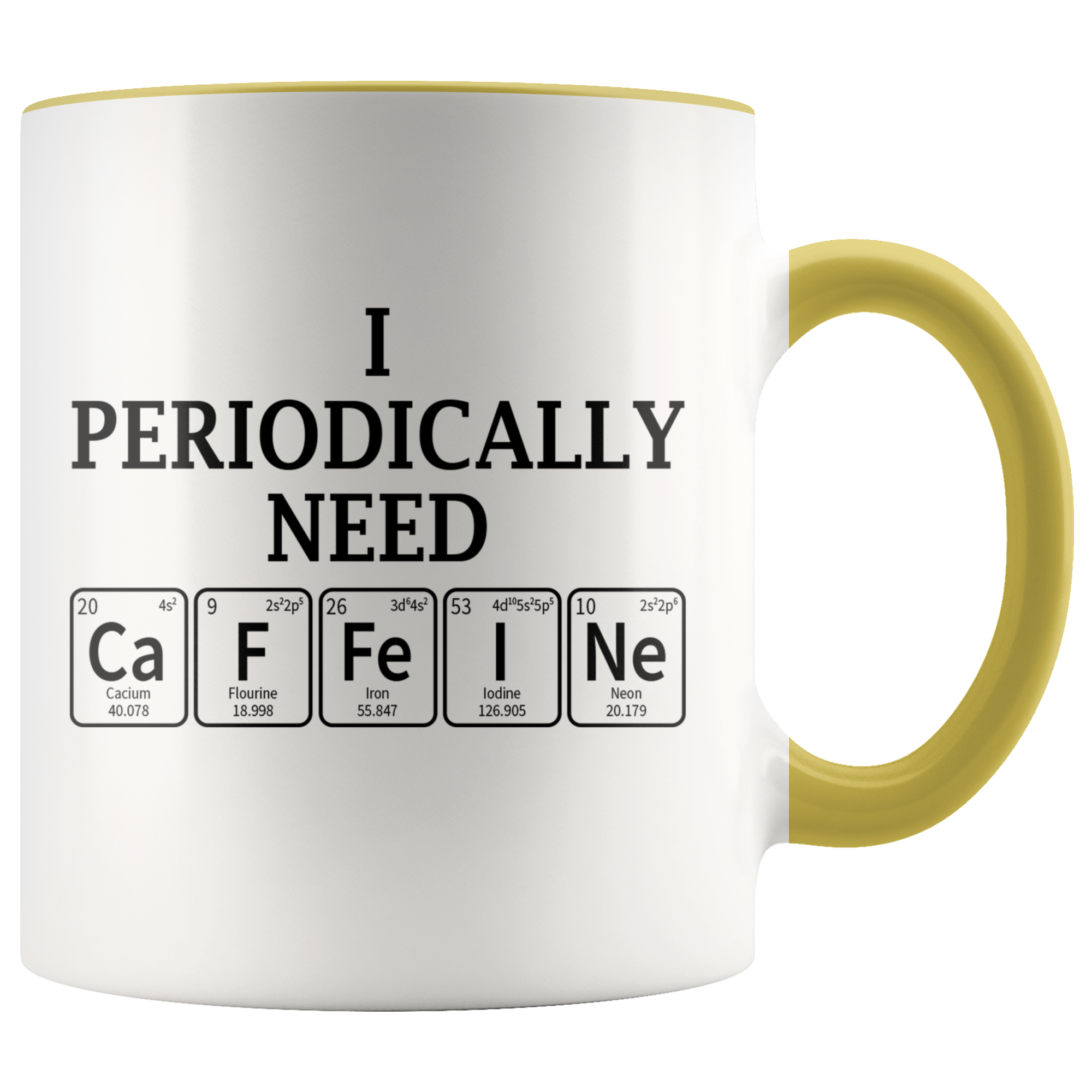 Accent Mug - I Periodically Need Caffeine