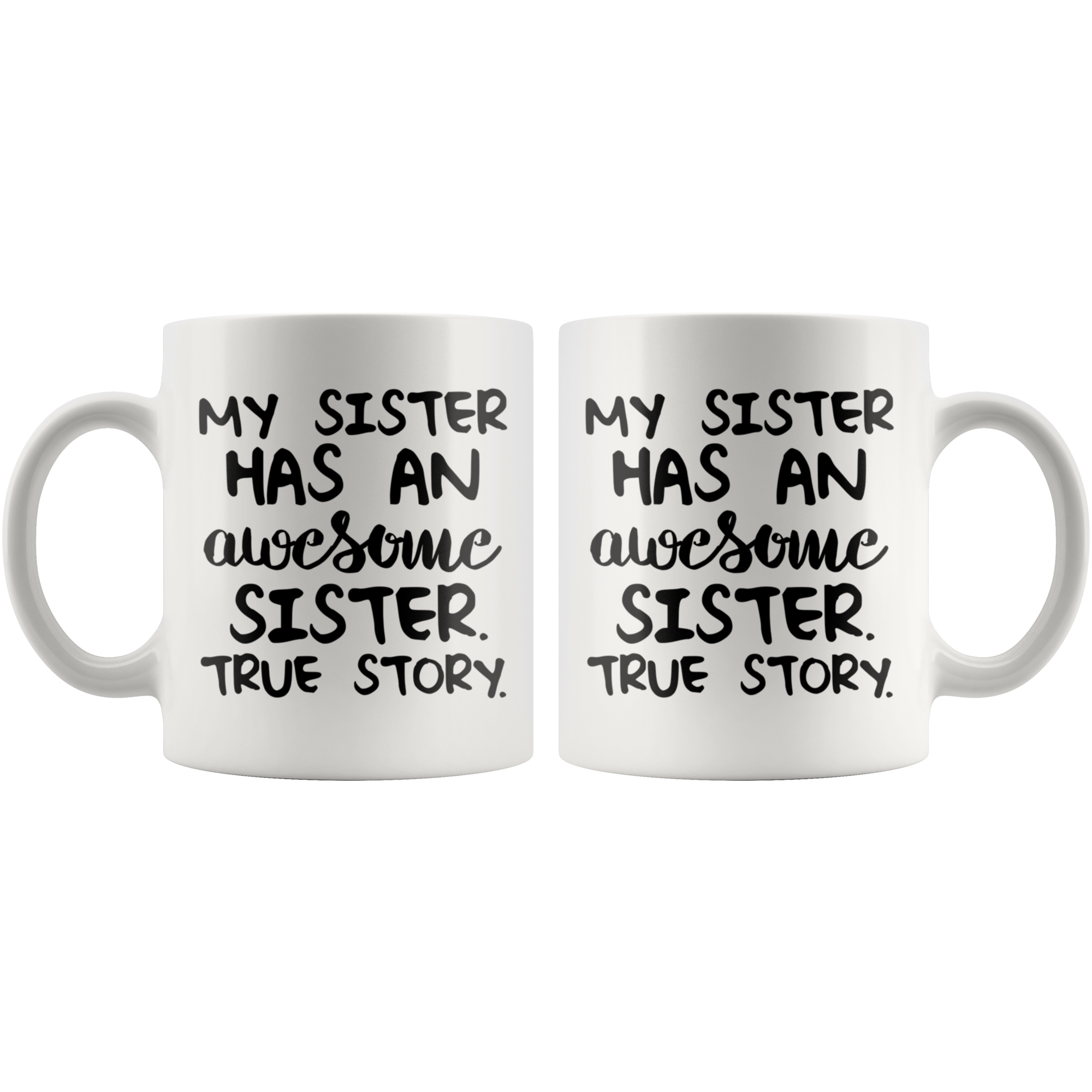 White 11oz Mug - Sister Has An Awesome Sister