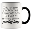 Accent Mug - Do Not Spew Profanities Lady