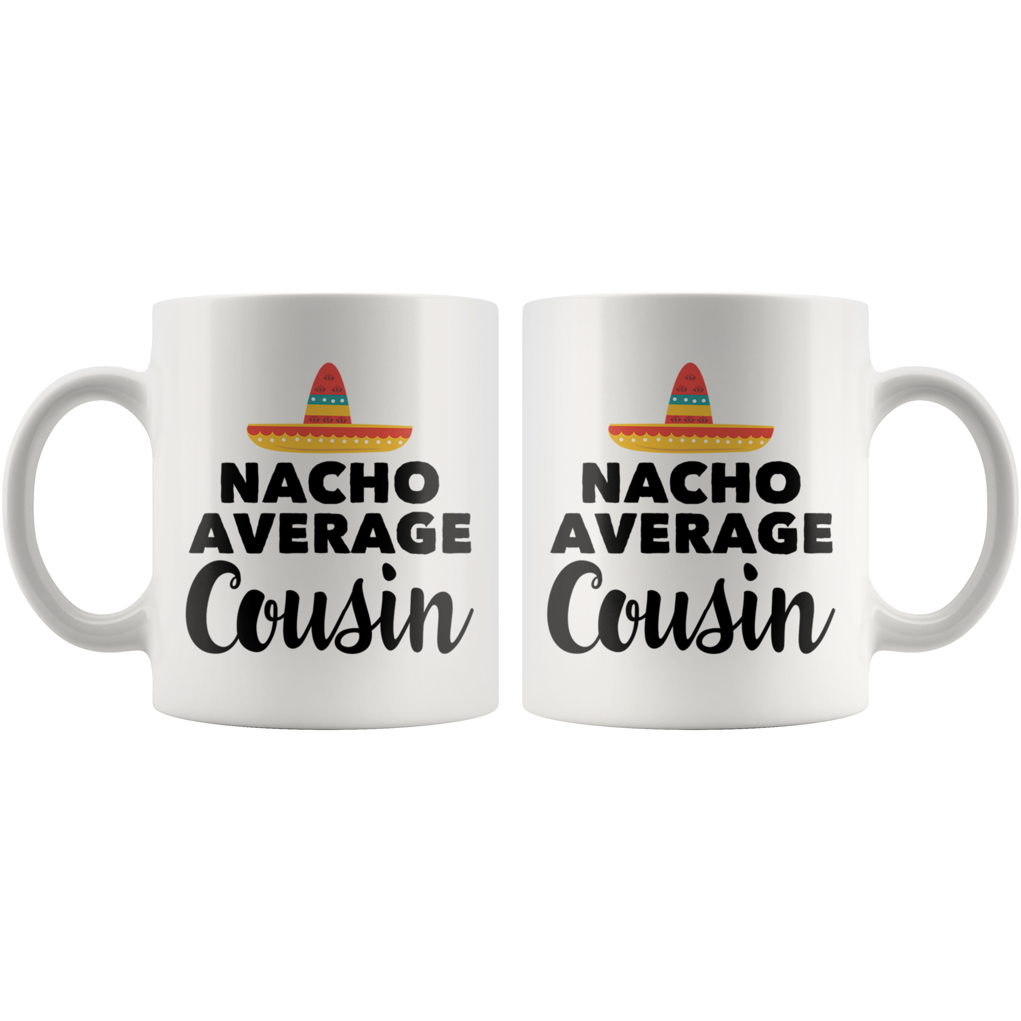 White 11oz Mug - Nacho Average Cousin