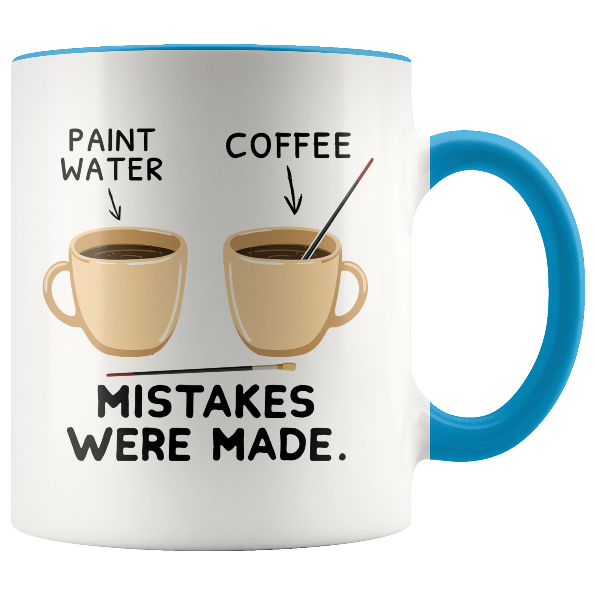 Accent Mug - Paint Mistakes Were Made Art
