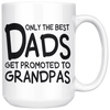 White Mugs - Only The Best Dads Get Promoted