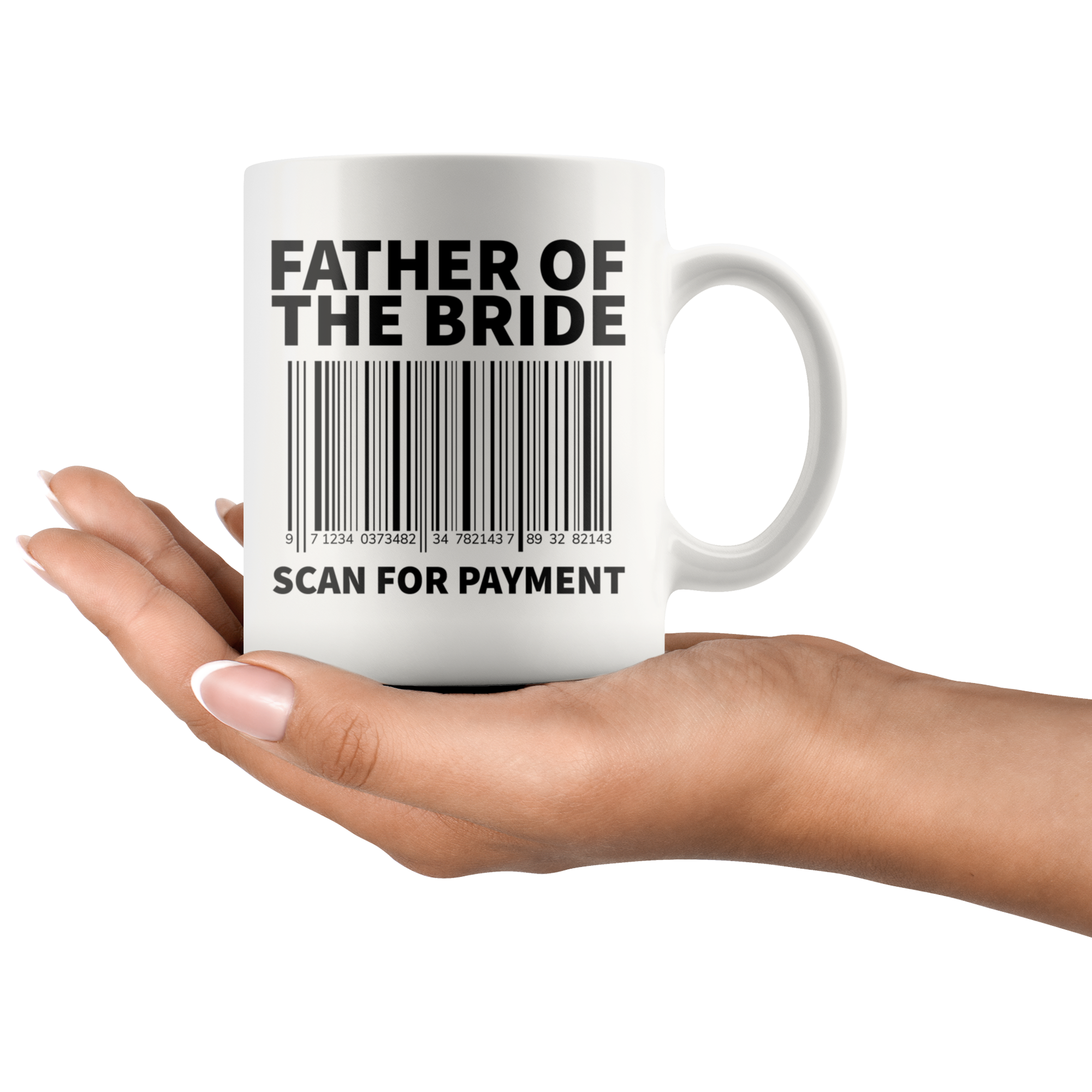 White 11oz Mug - Father of the Bride Scan For Payment