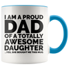 Accent Mug - Proud Dad Awesome Daughter