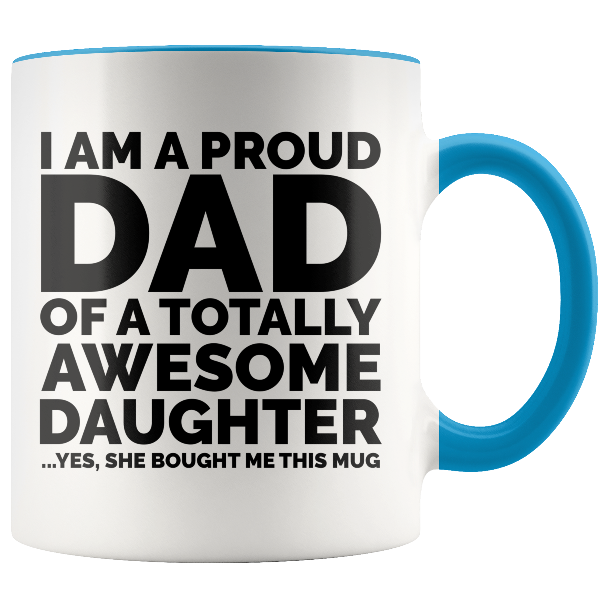 Accent Mug - Proud Dad Awesome Daughter