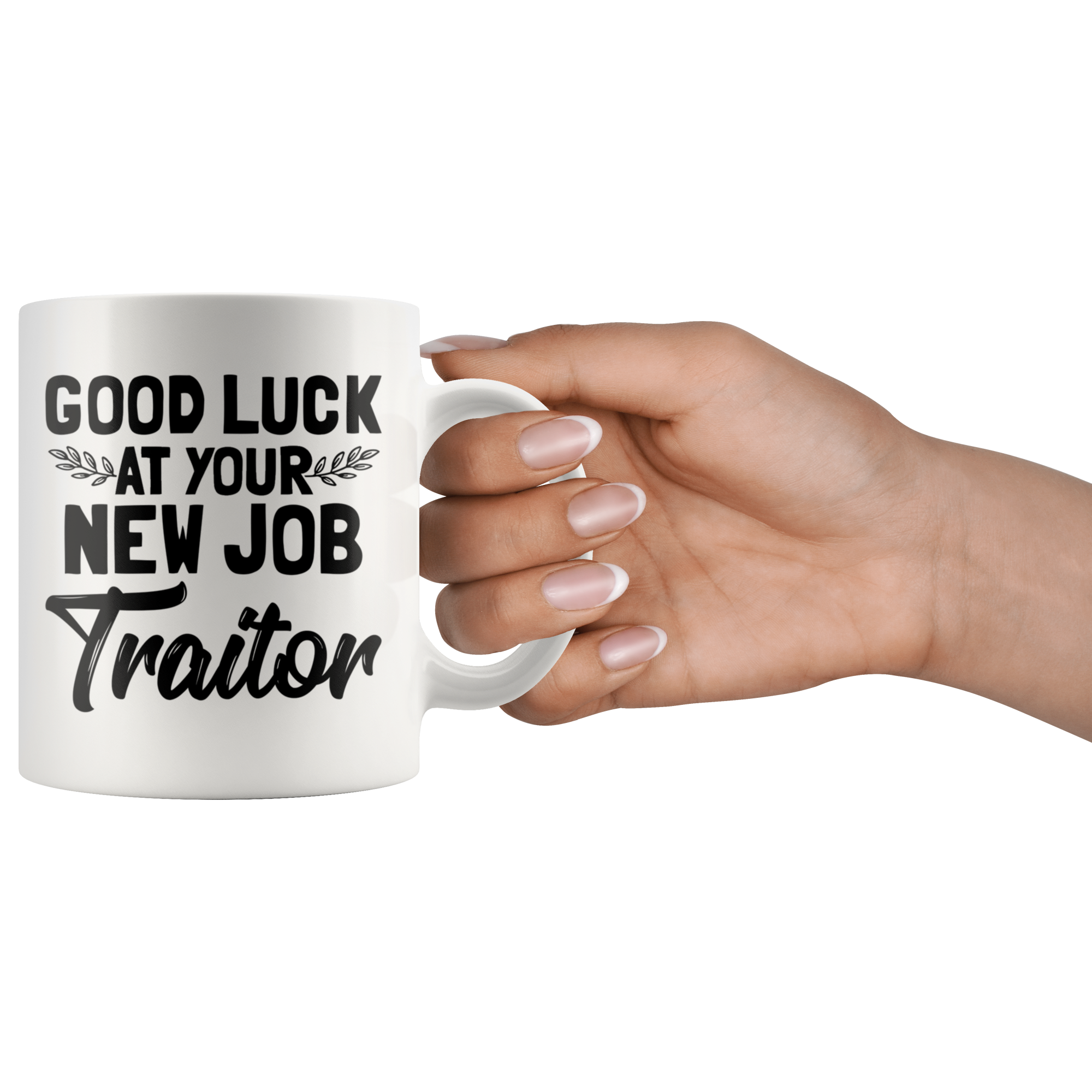 White 11oz Mug - Good Luck At Your New Job Traitor