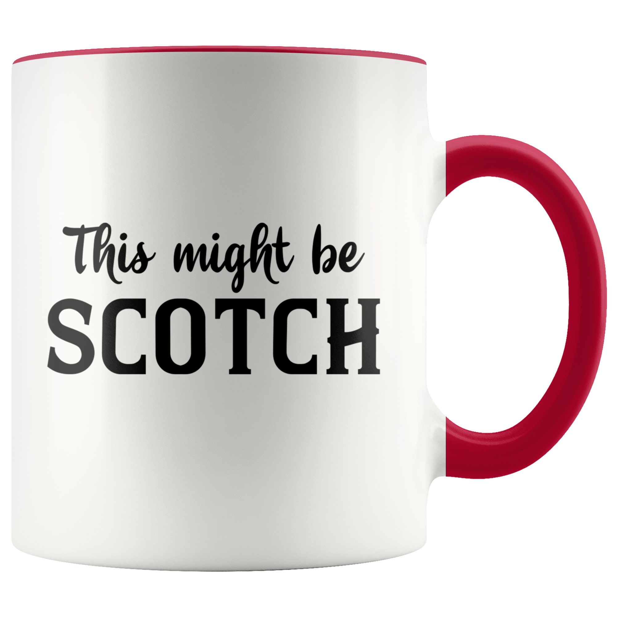 Accent Mug - This Might Be Scotch