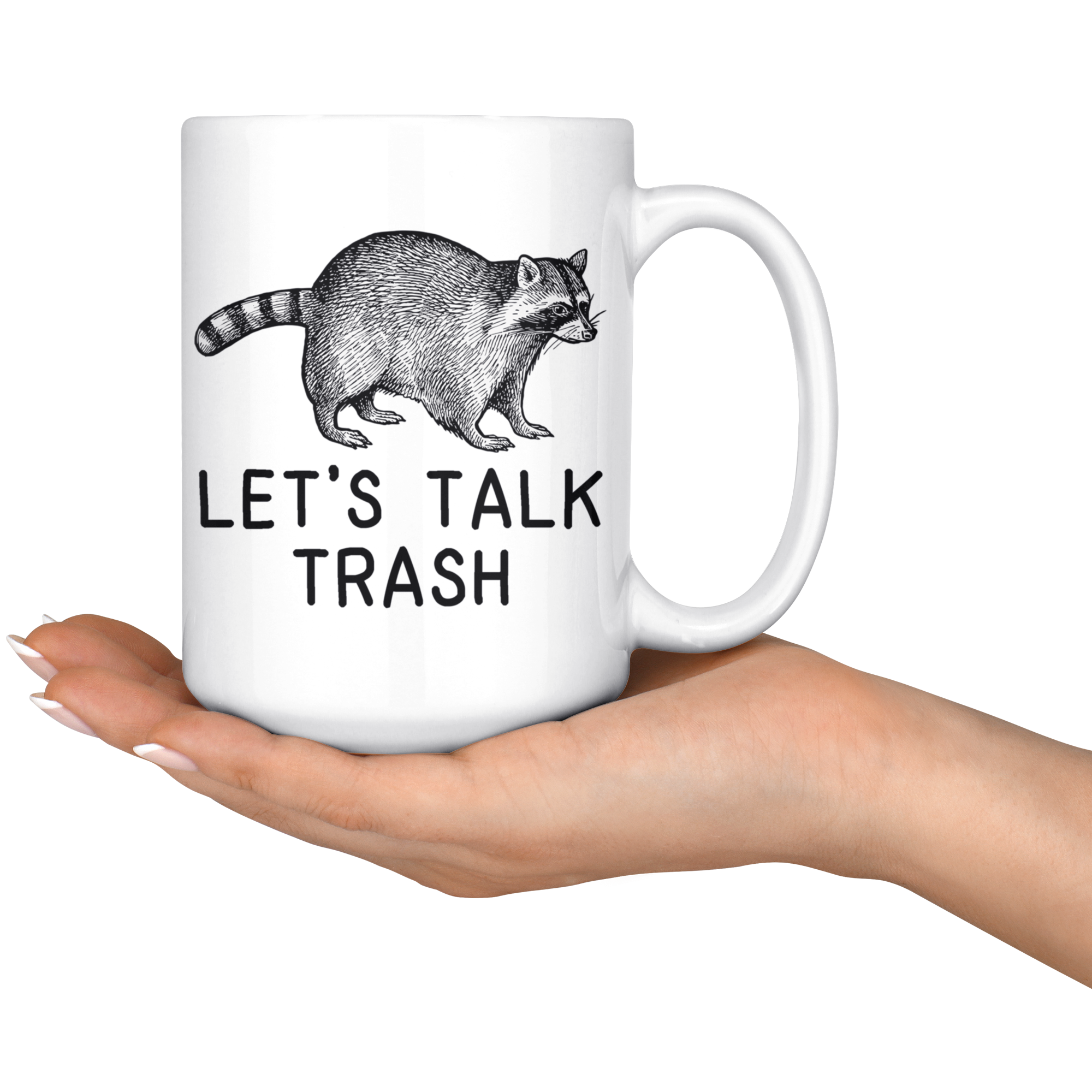 White Mugs - Raccoon Let's Talk Trash