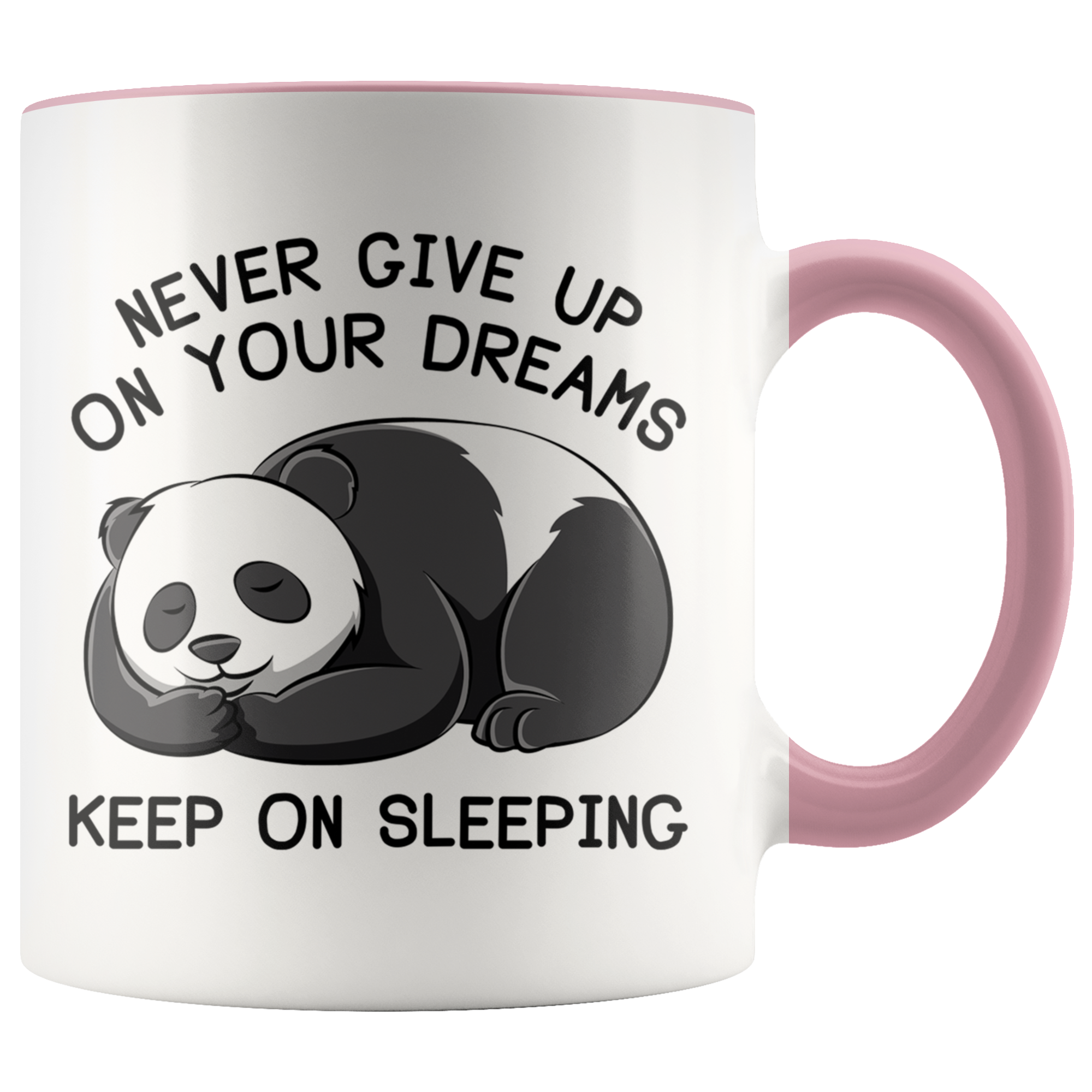 Accent Mug - Panda Never Give Up On Your Dreams