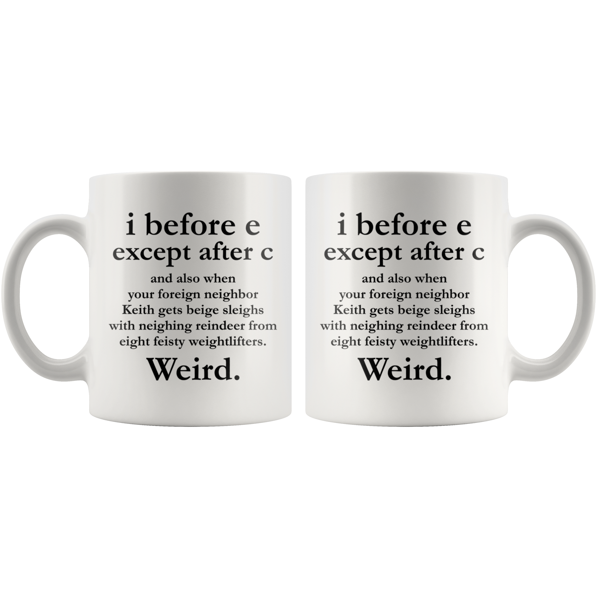 White Mugs - I Before E