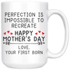 White Mugs - Perfection Impossible To Recreate Mother's Day