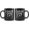 Black 11oz Mug - One Cat Has Cats