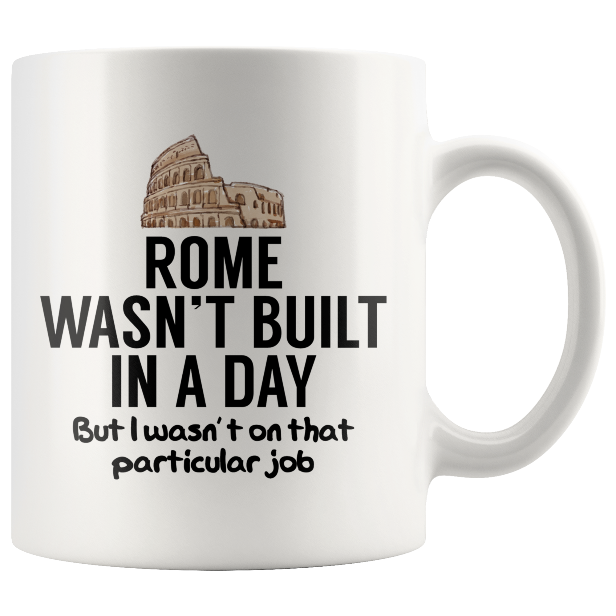 Accent Mug - Rome Wasn't Built In A Day