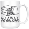 White 15oz Mug - Go Away Reading