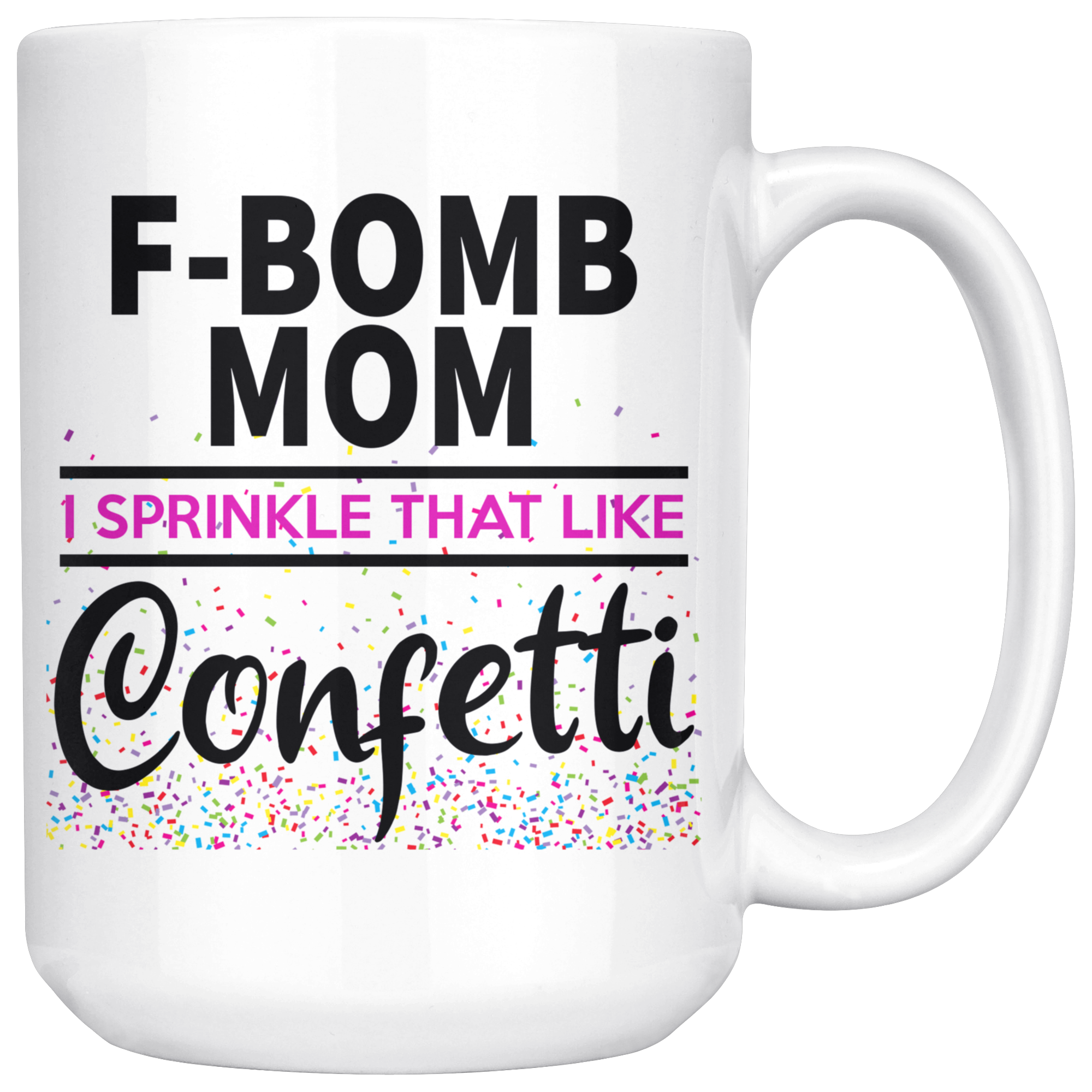 White Mugs - F Bomb Mom Confetti