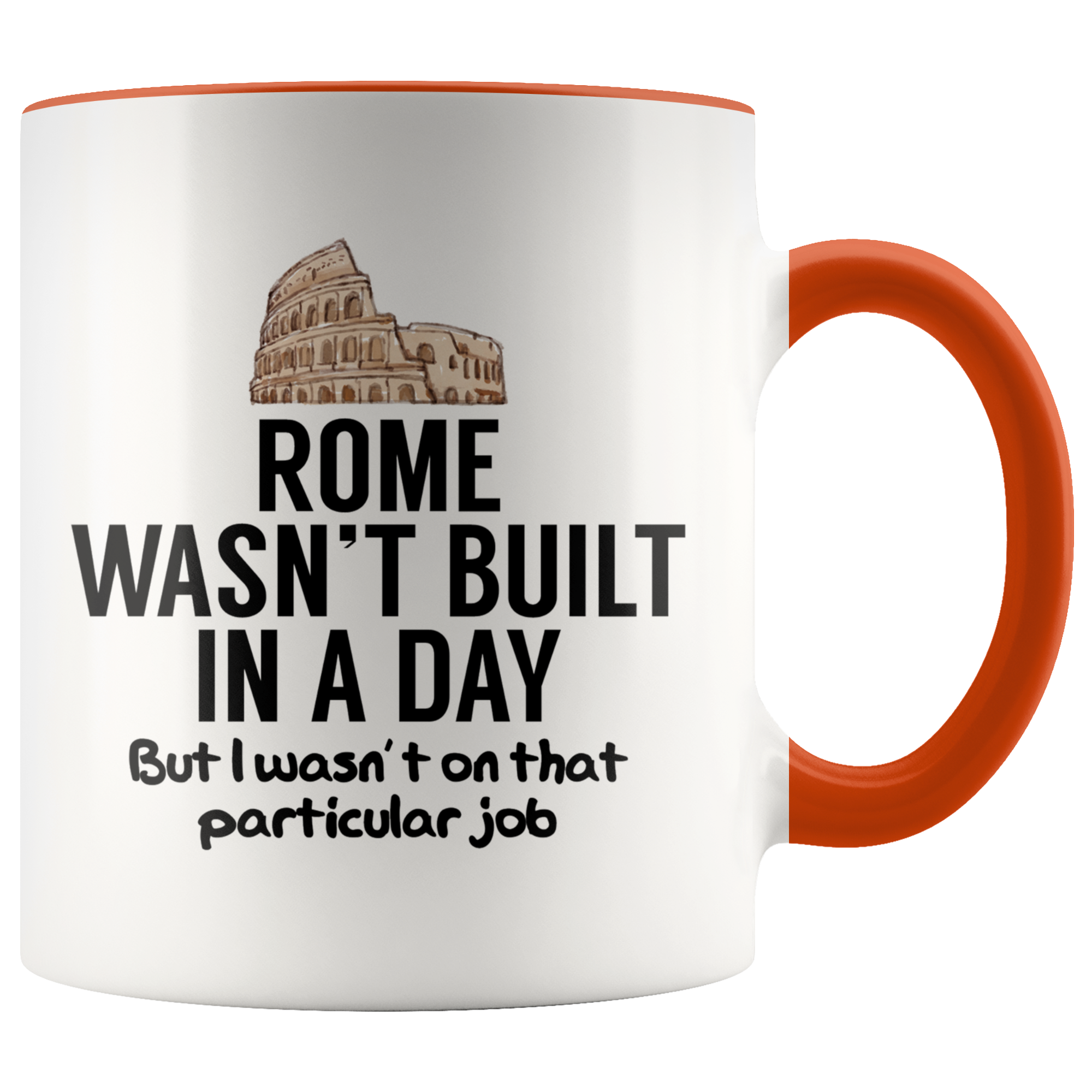 Accent Mug - Rome Wasn't Built In A Day