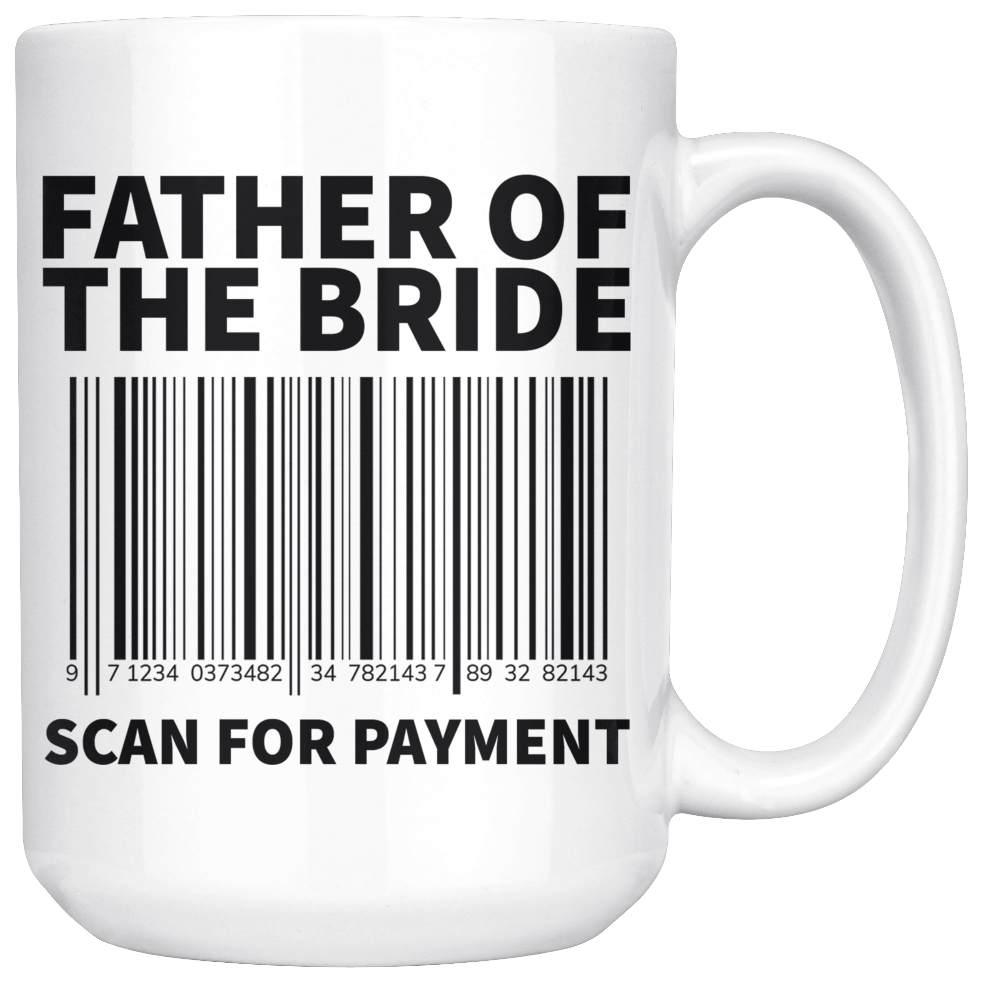 White 15oz Mug - Father of the Bride