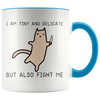 Accent Mug - Tiny And Delicate Fight Me