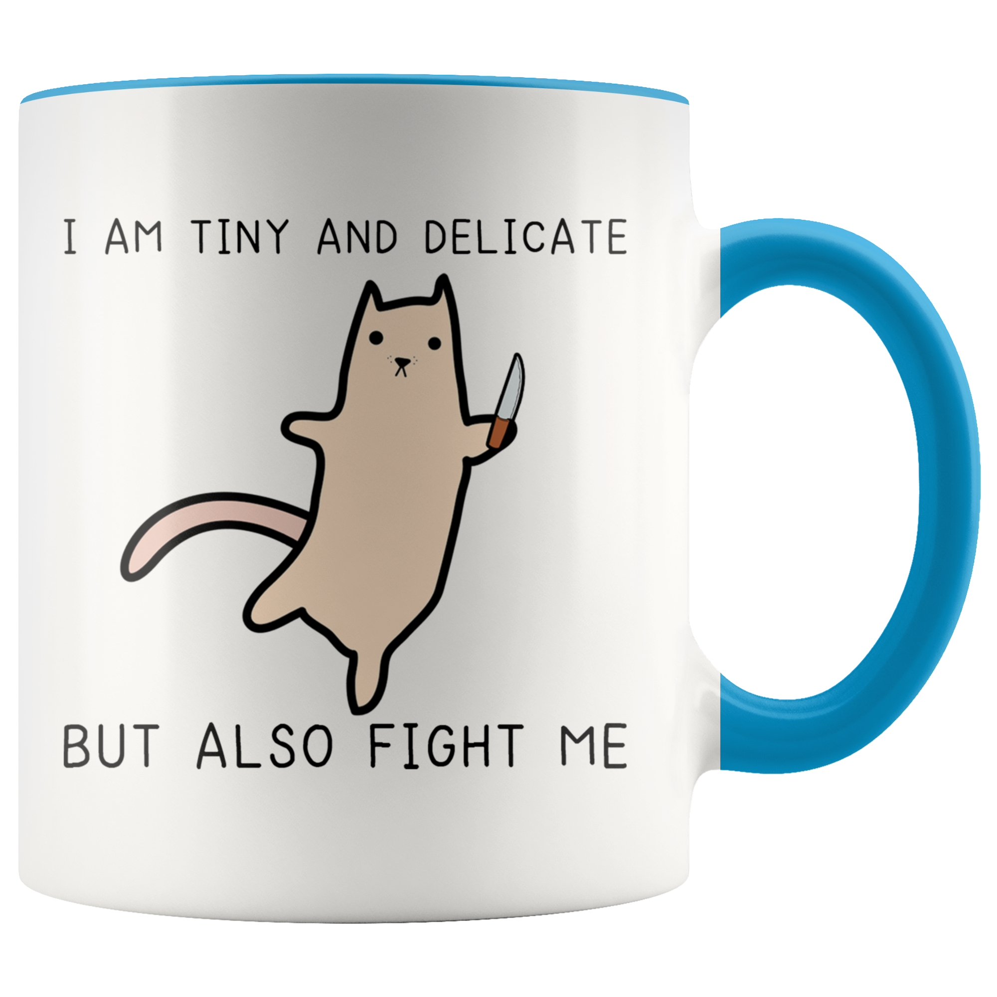 Accent Mug - Tiny And Delicate Fight Me