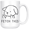 White 15oz Mug - Fetch This Dog