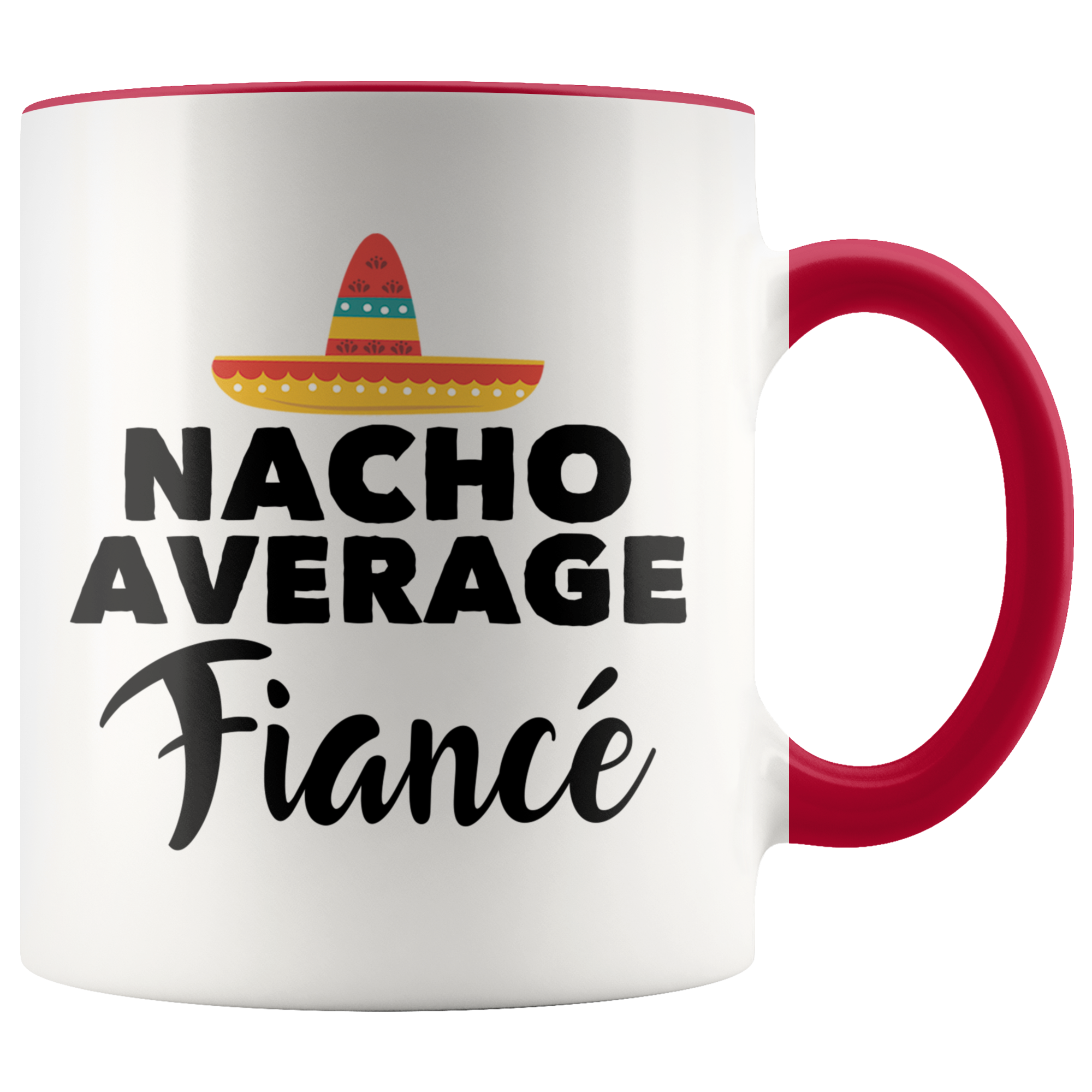Accent Mug - Nacho Average Fiance