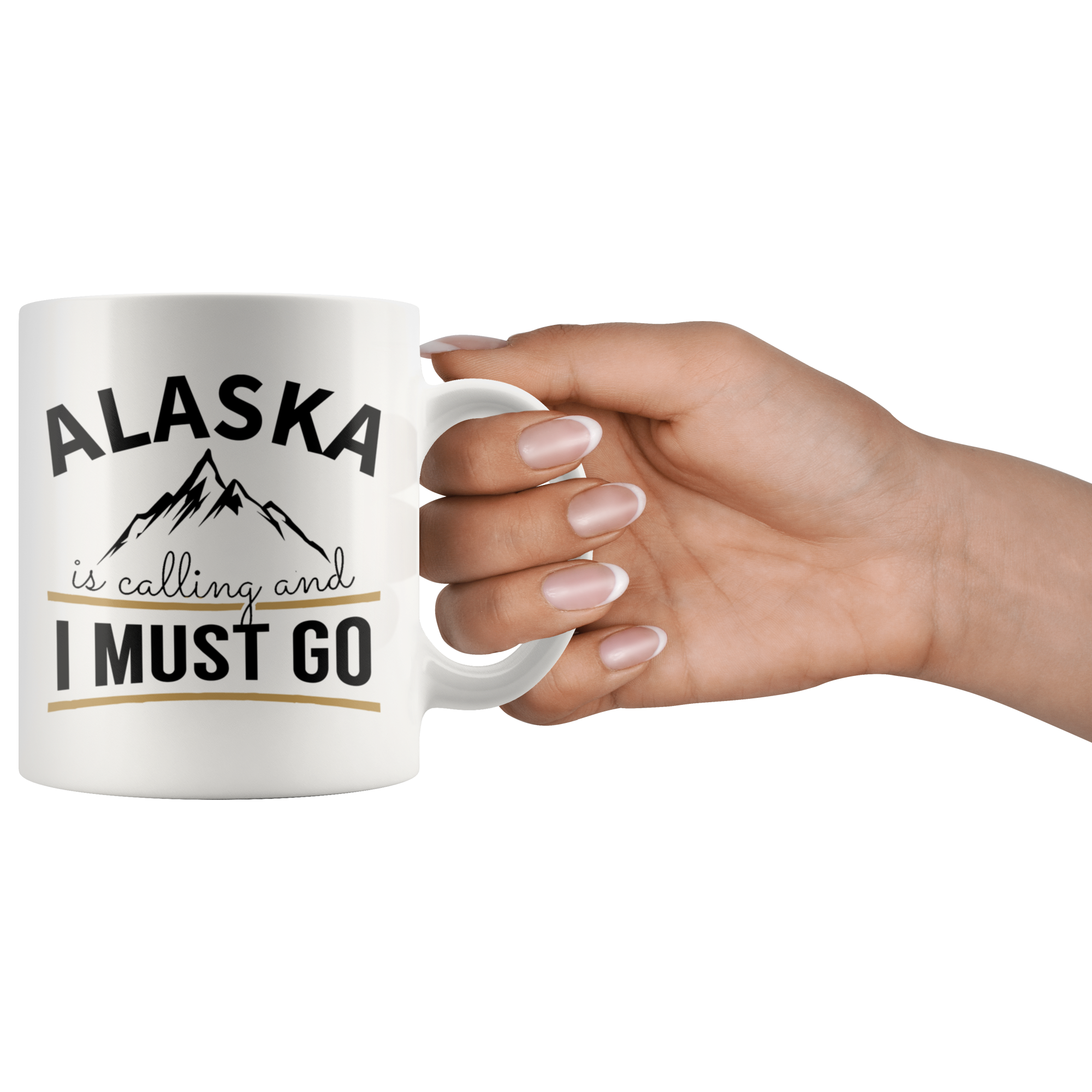 White 11oz Mug - Alaska Is Calling And I Must Go