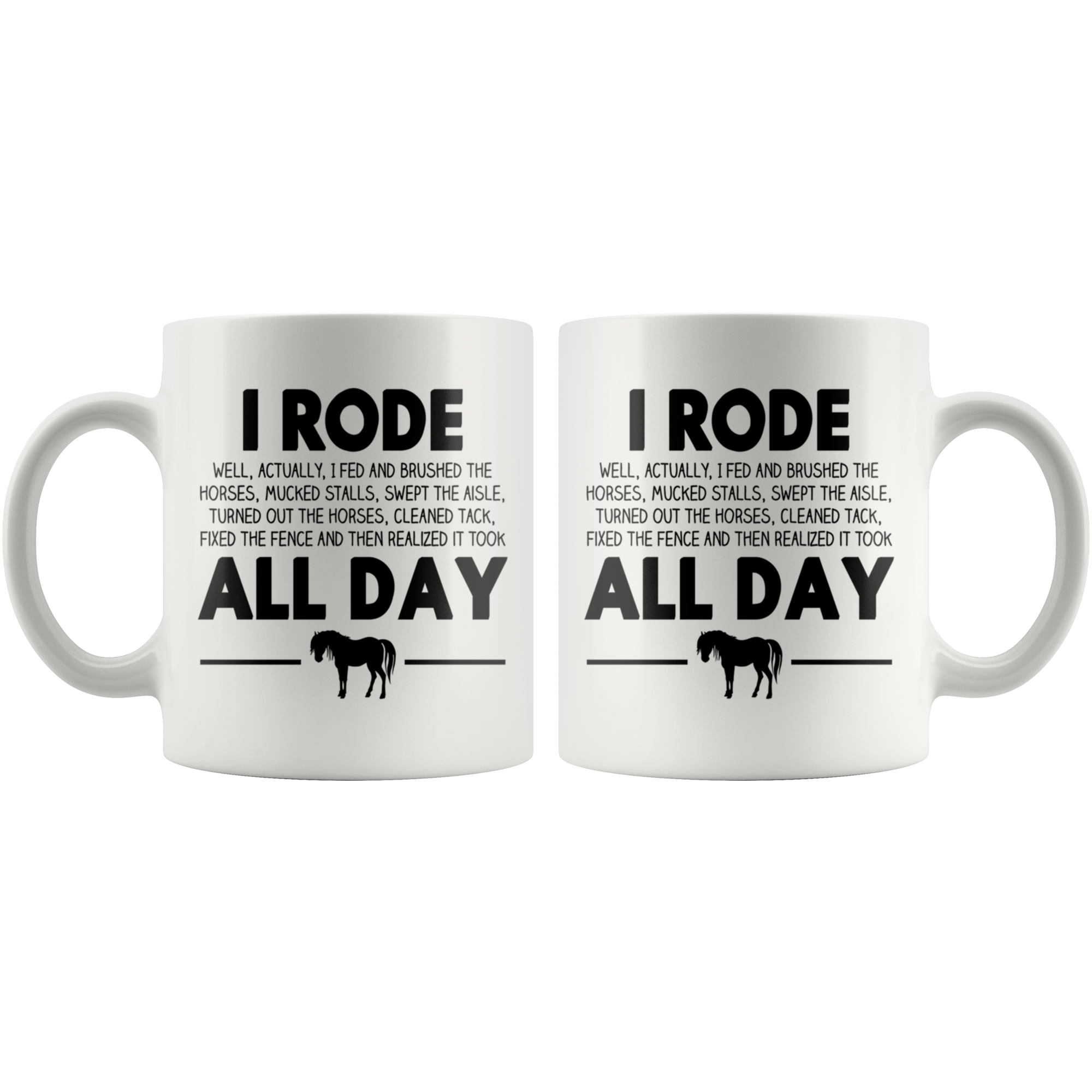 White 11oz Mug - Horse Rode All Day
