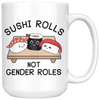 White Mugs - Sushi Rolls Not Gender Roles