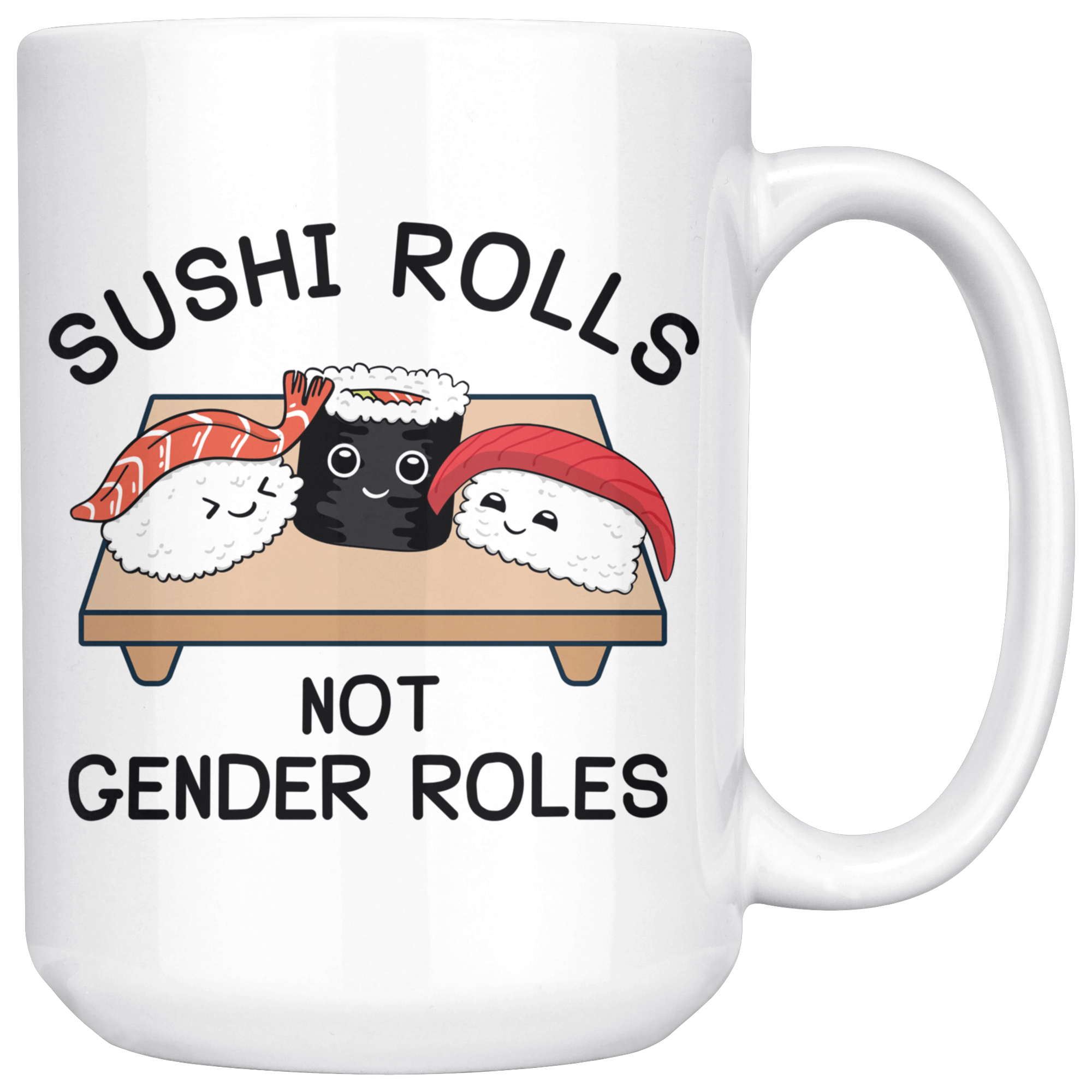 White Mugs - Sushi Rolls Not Gender Roles