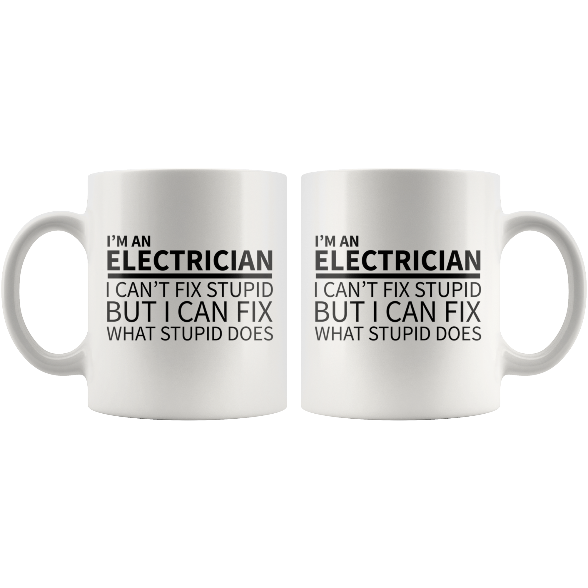 White 11oz Mug - Electrician Stupid
