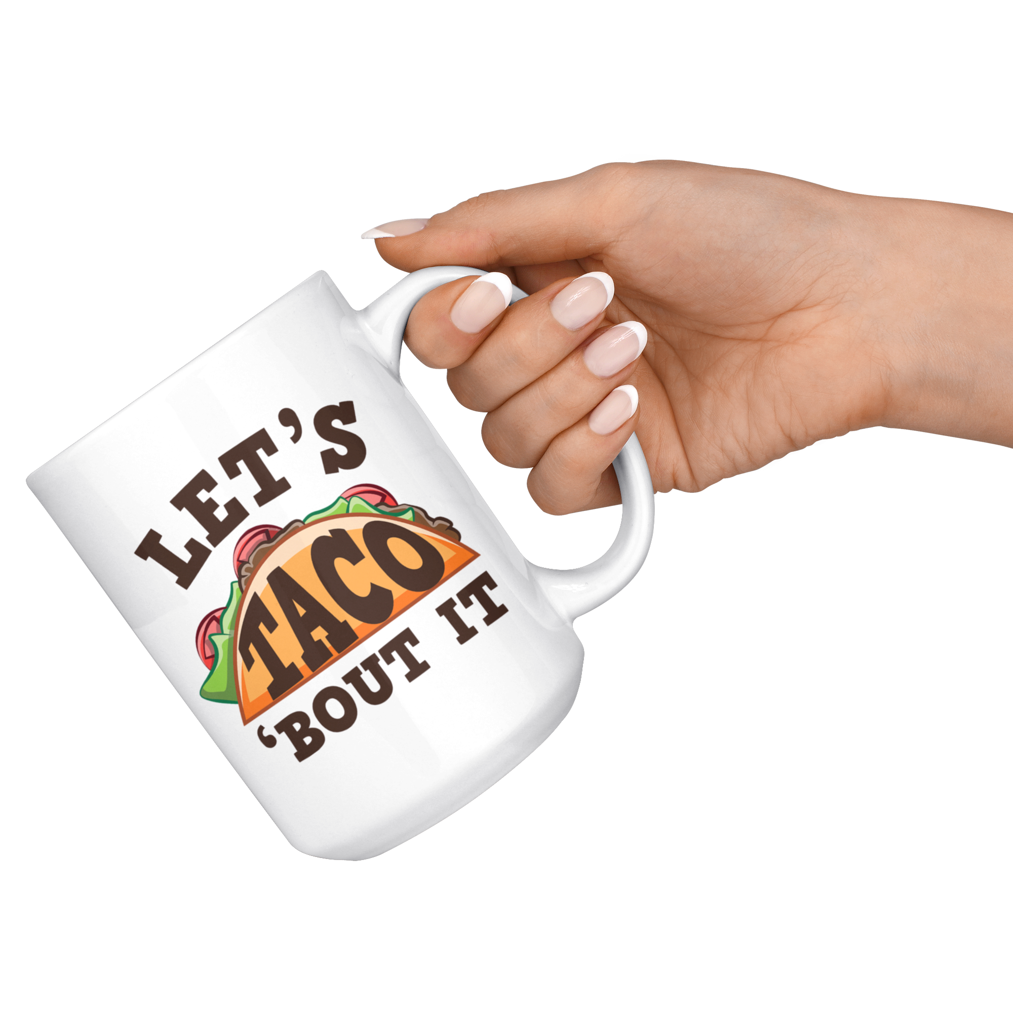 White 15oz Mug - Let's Taco Bout It