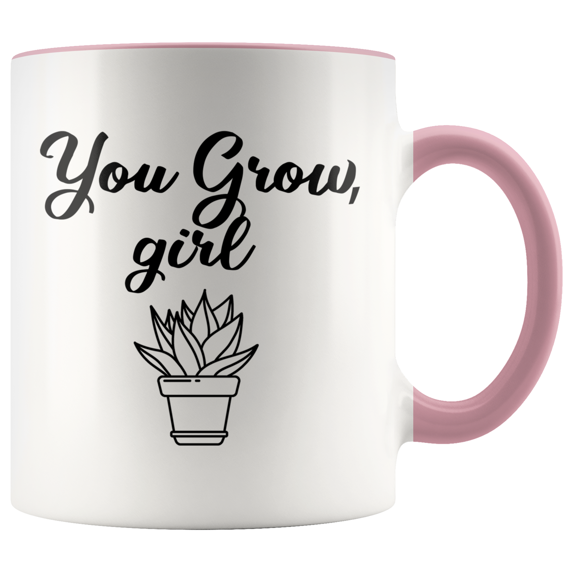 Accent Mug - You Grow Girl